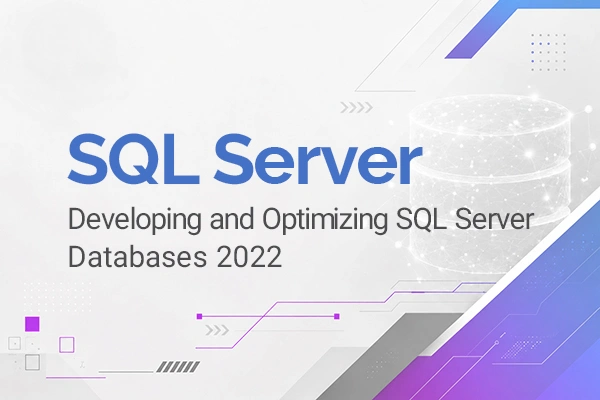 دوره آموزش 2022 Developing and Optimizing SQL Server Databases در دوران، بهترین آکادمی it در ایران