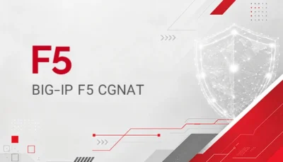 برگزاری دوره F5 BIG-IP F5 CGNAT در دوران، بهترین آکادمی it در ایران