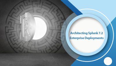دوره Architecting Splunk 7.2 Enterprise Deployments