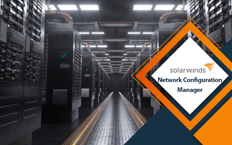 دوره آموزشی SolarWinds Network Configuration Manager
