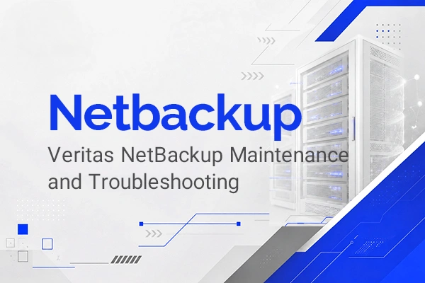 برگزاری دوره آموزشی Veritas NetBackup Maintenance and Troubleshooting در آکادمی دوران با مدرک معتبر