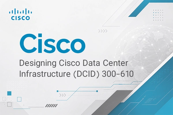 آکادمی دوران برگزار کننده دوره آموزشی Designing Cisco Data Center Infrastructure (DCID) 300-610