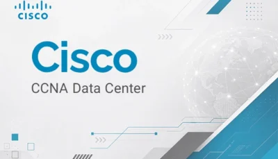 برگزاری دوره آموزشی دوره Cisco CCNA Data Center در آکادمی دوران به همراه مدرک معتبر