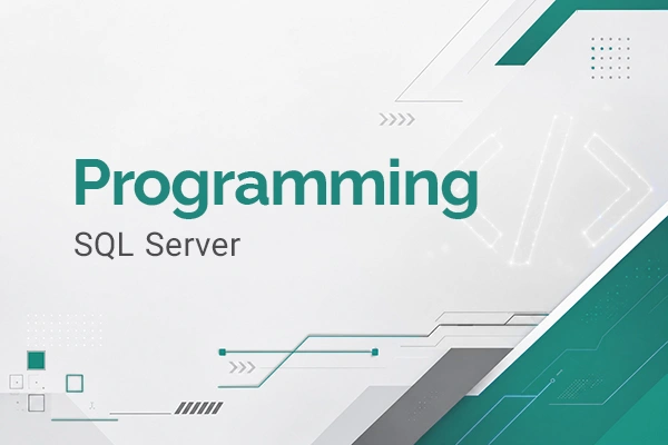 آشنایی با مفاهیم پایه‌ای SQL Server در دوره SQL Server implement & Design به همراه مدرک بین المللی