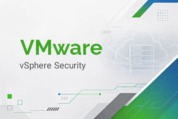 آموزش مدیریت و افزایش امنیت زیرساخت‌های مجازی در دوره vmware vsphere security در آکادمی دوران به همراه مدرک معتبر