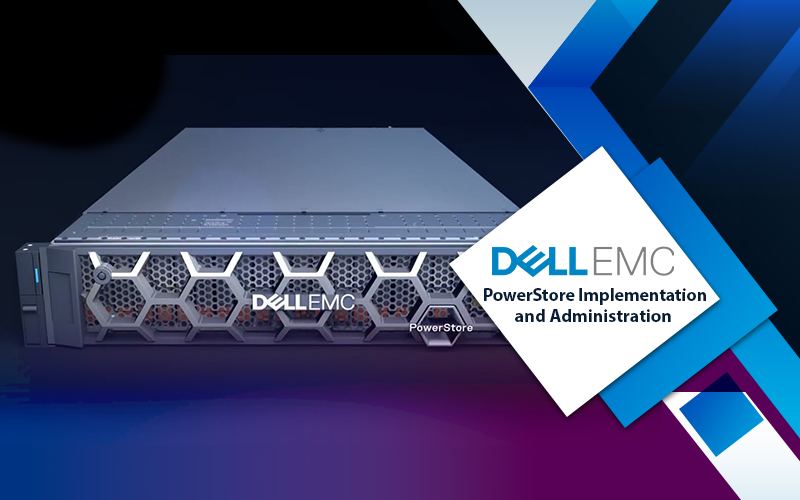 PowerStore Implementation and Administration