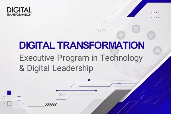 برگزاری دوره executive program in technology digital leadership